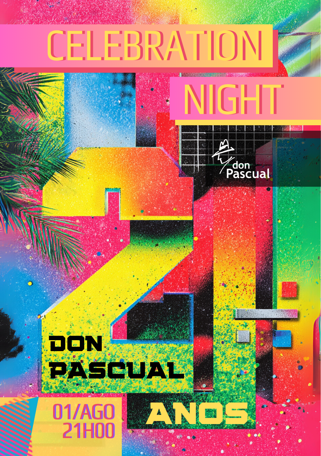 Celebration Night - Don Pascual - 21 anos - 01/Agosto às 21h